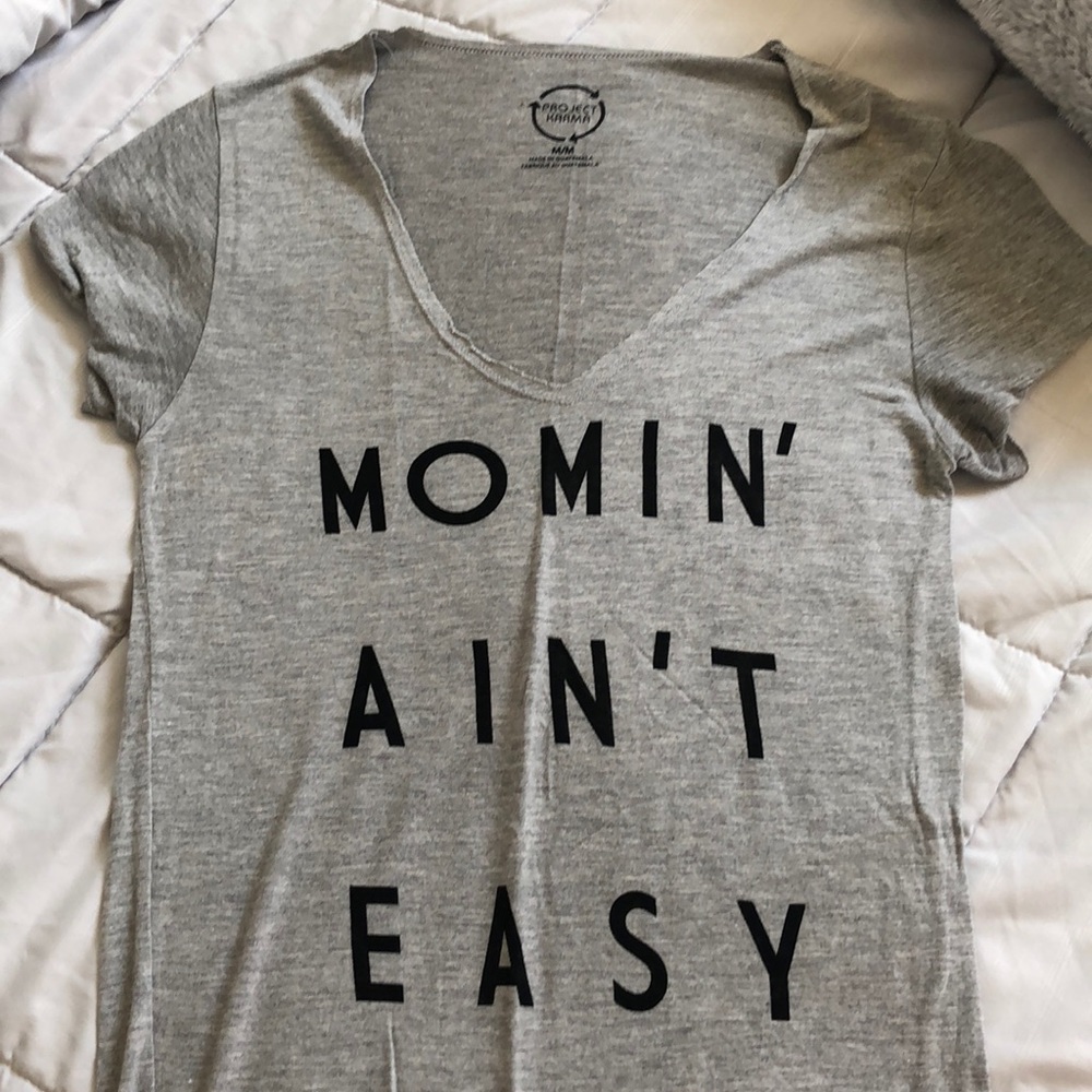 Momin’ Ain’t Easy Tee NWOT